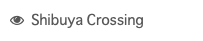  Shibuya Crossing
