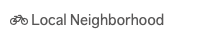  Local Neighborhood
